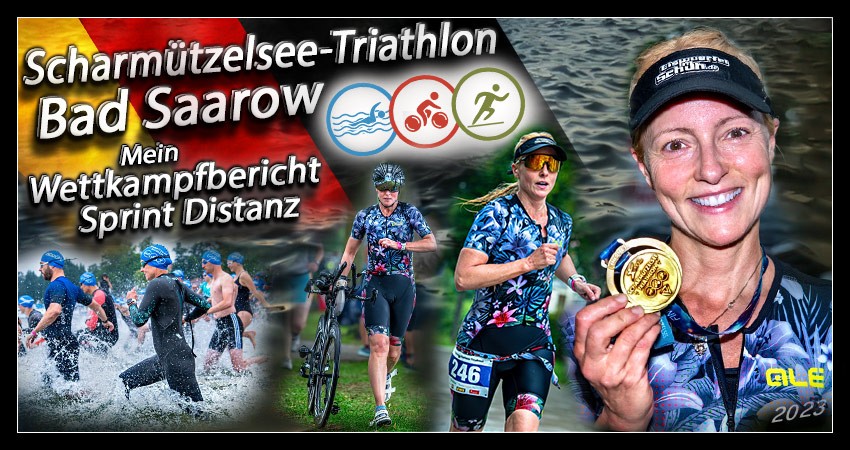 Scharmützelsee Triathlon 2023 Rennbericht Banner Collage: ein familiärer, sehr gut organisierter Wettkampf in Bad Saarow mit wunderbarer Atmosphäre und zwei Distanzen.