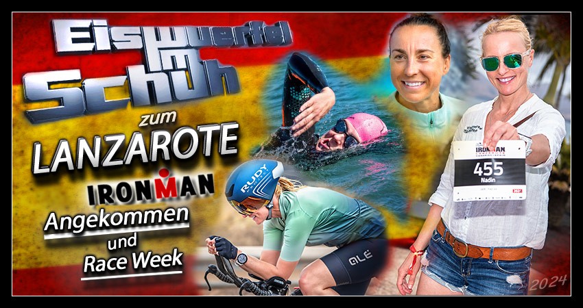Ironman Lanzarote 2024 – Race Week, die Tage davor